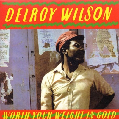 Worth Your Weight In Gold : Delroy Wilson | HMV&BOOKS online - 321CD