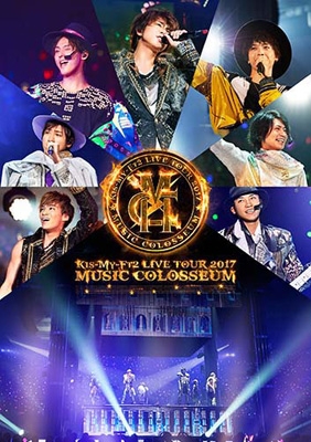 LIVE TOUR 2017 MUSIC COLOSSEUM : Kis-My-Ft2 | HMV&BOOKS online