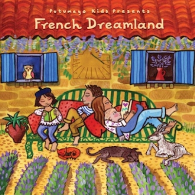 French Dreamland: フレンチの子守唄 : Putumayo Kids Presents