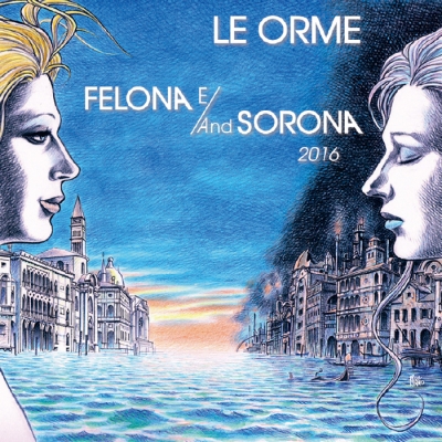 フェローナとソローナの伝説 レ・オルメ レコード Felona E / And Solona 2016 フェローナとソローナの伝説 2016 : Le