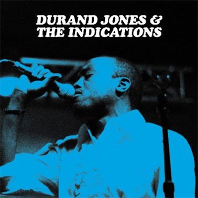 Durand Jones & The Indications : Durand Jones / The Indications