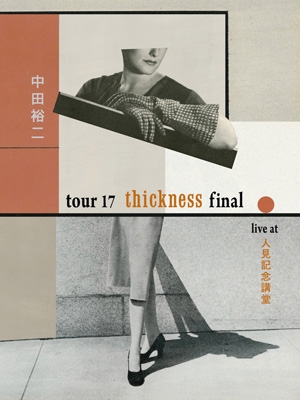 tour17 thickness final live at 人見記念講堂