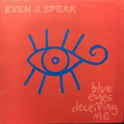 中古:盤質B】 Blue Eyes Deceiving Me : Even As We Speak | HMV&BOOKS