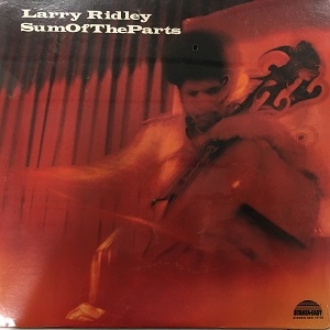 洋楽 Jazz- Larry Ridley / Sum Of The Parts Larry Ridley - Sum Of The Parts (US, 1975) [Full LP] {Jazz
