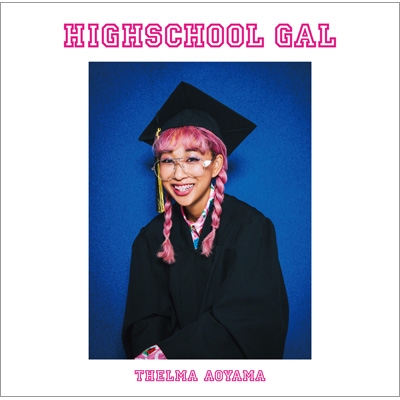 HIGHSCHOOL GAL 【初回限定盤】 : 青山テルマ | HMV&BOOKS online 