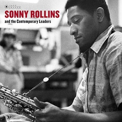ソニーロリンズThe Contemporary Leaders US盤レコード And The Contemporary Leaders (180グラム重量盤レコード/Jazz Images