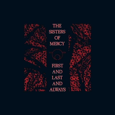 First And Last Always : Sisters Of Mercy | HMV&BOOKS online