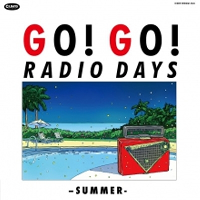 Go! Go! Radio Days -Summer-(3CD) | HMV&BOOKS online - ODR6592