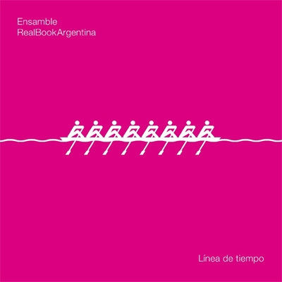 Linea De Tiempo : Ensamble Real Book Argentina | HMV&BOOKS online - CLUB088