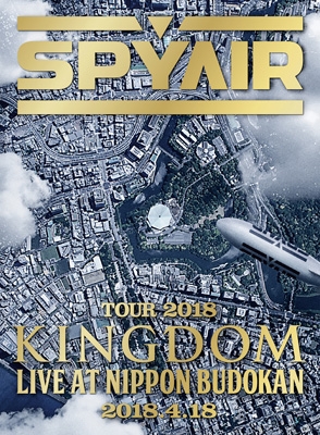 SPYAIR TOUR 2018 -KINGDOM-Live at NIPPON BUDOKAN 【完全生産限定盤 ...
