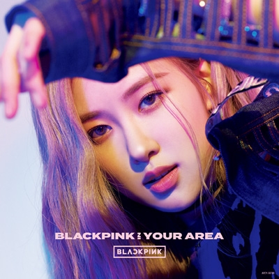 BLACKPINK IN YOUR AREA 【初回生産限定盤】 ＜ROSE Ver