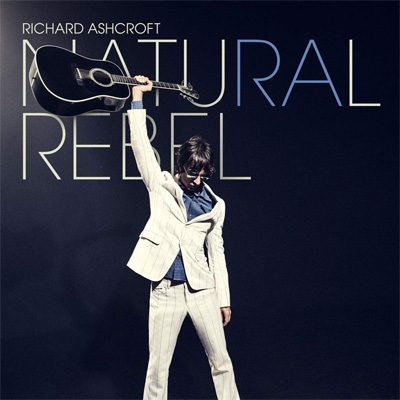 Natural Rebel : Richard Ashcroft | HMV&BOOKS online - 5053.842384