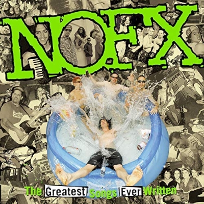 Greatest Songs Ever Written (By Us) (2枚組アナログレコード) : NOFX