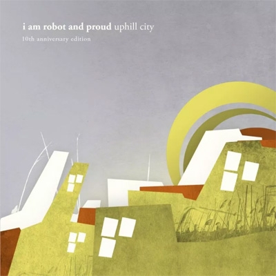 Uphill City 10 Years Anniversary Edition (2CD) : I Am Robot And Proud |  HMVu0026BOOKS online - EPCD-108/9