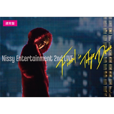 Nissy Entertainment 2nd LIVE -FINAL-in TOKYO DOME : Nissy (西島