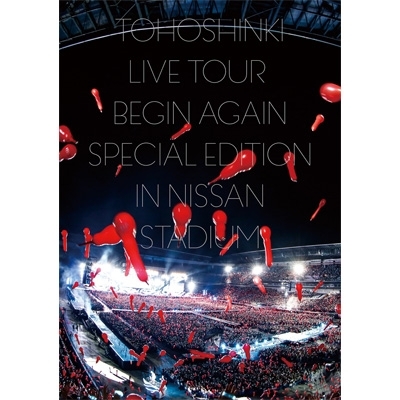 東方神起LIVE TOUR ～Begin Again～Special Edition in NISSAN STADIUM