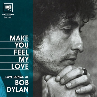 フィール・マイ・ラヴ Make You Feel My Love : Bob Dylan | HMV&BOOKS online ...