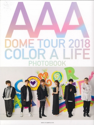 AAA DOME TOUR 2018 COLOR A LIFE PHOTOBOOK : AAA | HMV&BOOKS online 