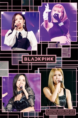 BLACKPINK ARENA TOUR 2018 “SPECIAL FINAL IN KYOCERA DOME OSAKA