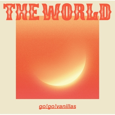 THE WORLD : go!go!vanillas | HMV&BOOKS online - VICL-65162