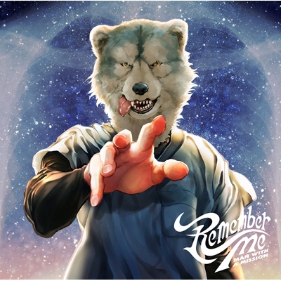 Remember Me 【初回生産限定盤】(CD+DVD) : MAN WITH A MISSION 