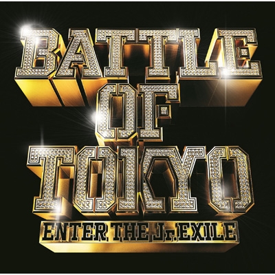 BATTLE OF TOKYO ～ENTER THE Jr.EXILE～(CD+DVD) : GENERATIONS