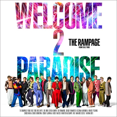 Welcome 2 Paradise Dvd The Rampage From Exile Tribe Hmv Books Online Rzcd 86864