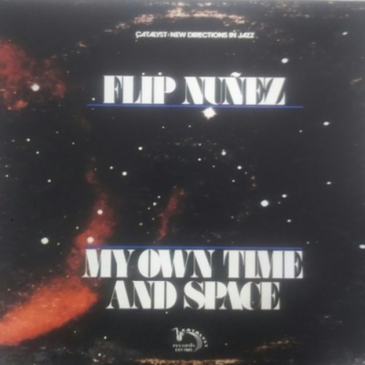 名盤FLIP NUNEZ / MY OWN TIME AND SPACE My Own Time And Space | Flip Nuñez