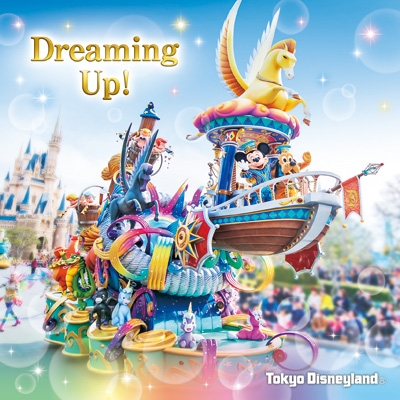 東京ディズニーランド ドリーミング アップ Disney Hmv Books Online Uwcd 6018