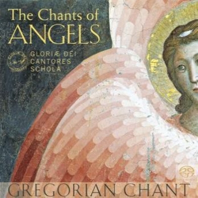 The Chants Of Angels: Gloriae Dei Cantores Schola