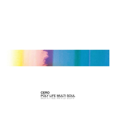 【新品】CERO / POLY LIFE MULTI SOUL レコード Poly Life Multi Soul 【完全枚数限定生産】(45回転/12インチ