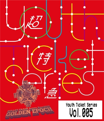 Youth Ticket Series Vol.5 BULLET TRAIN Arena Tour 2018 GOLDEN 