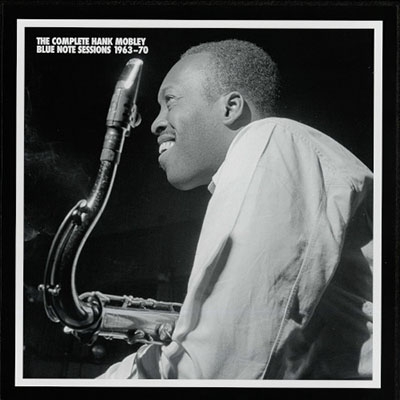 Complete Hank Mobley Blue Note Sessions 1963-70 (8CD) : Hank 