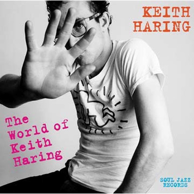 Soul Jazz Records Presents Keith Haring: World Of | HMV&BOOKS
