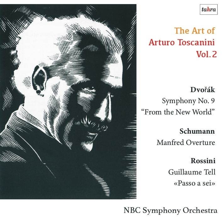 ドヴォルザーク：交響曲第9番『新世界より』、ロッシーニ、シューマン　アルトゥーロ・トスカニーニ＆NBC交響楽団（1953）