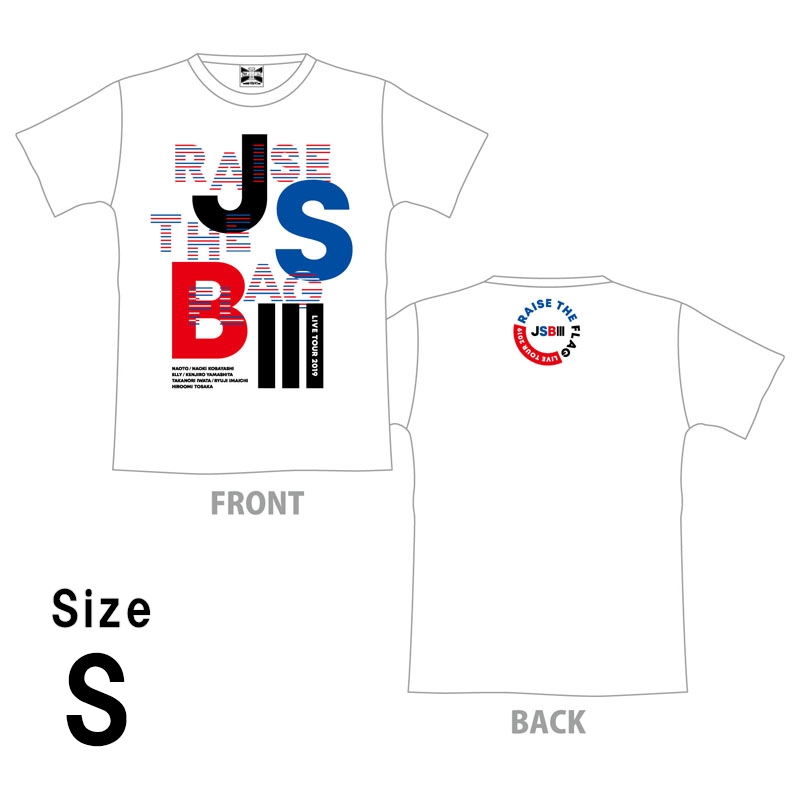 RAISE THE FLAG JSBIII Tシャツ/WHITE/S 2回目 : 三代目 J SOUL