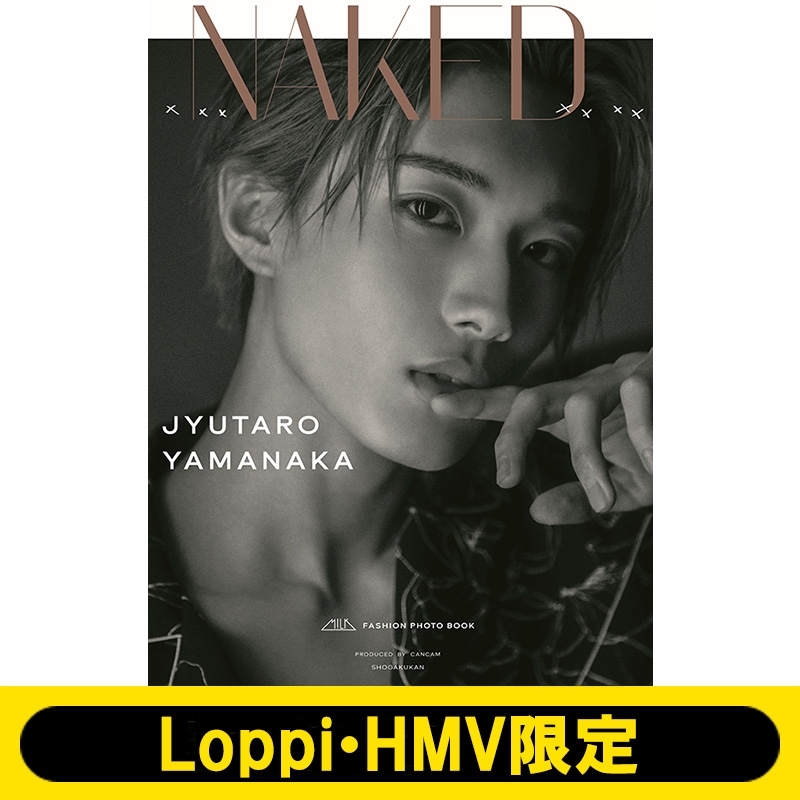 M!LK ファッションBOOK「xxxNAKEDxxxx」山中柔太朗 Ver.【Loppi・HMV限定版】 : M!LK | HMV