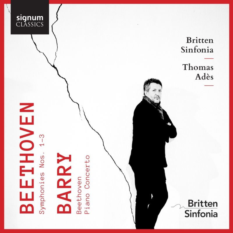 ベートーヴェン：交響曲第3番『英雄』、第2番、第1番、バリー：『ベートーヴェン』、他　トマス・アデス＆ブリテン・シンフォニア、マーク・ストーン、他（2CD）