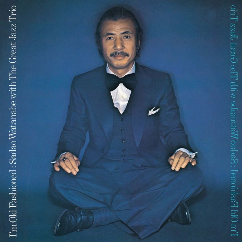 I'm Old Fashioned (Uhqcd / Mqa) : 渡辺貞夫 （Sadao Watanabe