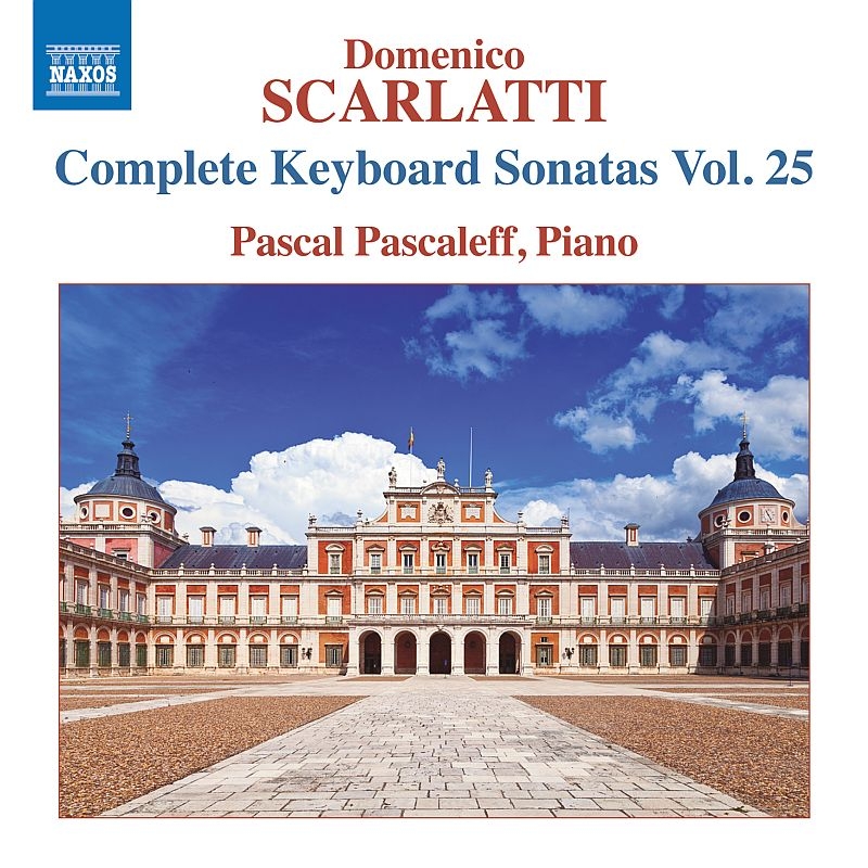 Complete Keyboard Sonatas Vol.25: Pascaleff(P) : Scarlatti