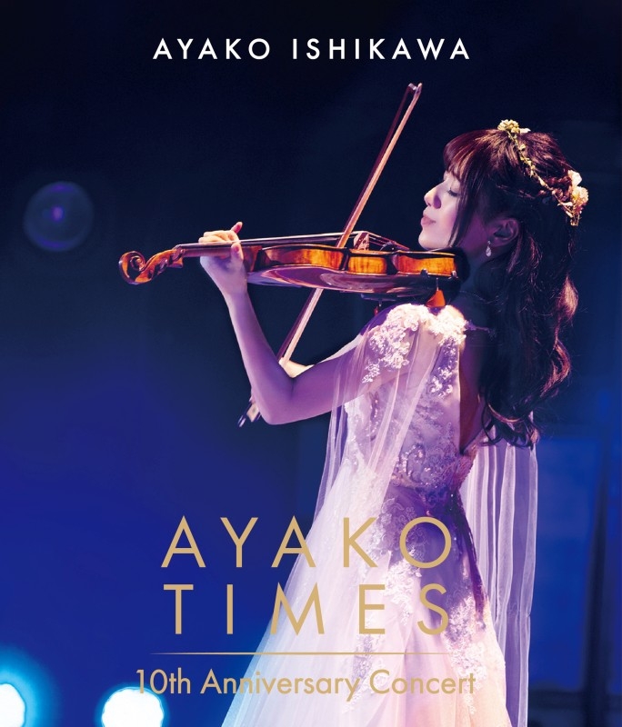 AYAKO TIMES 10th Anniversary Concert : 石川綾子 | HMV&BOOKS online