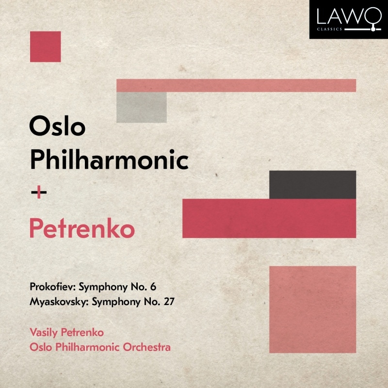 プロコフィエフ：交響曲第6番、ミャスコフスキー：交響曲第27番　ワシリー・ペトレンコ＆オスロ・フィル