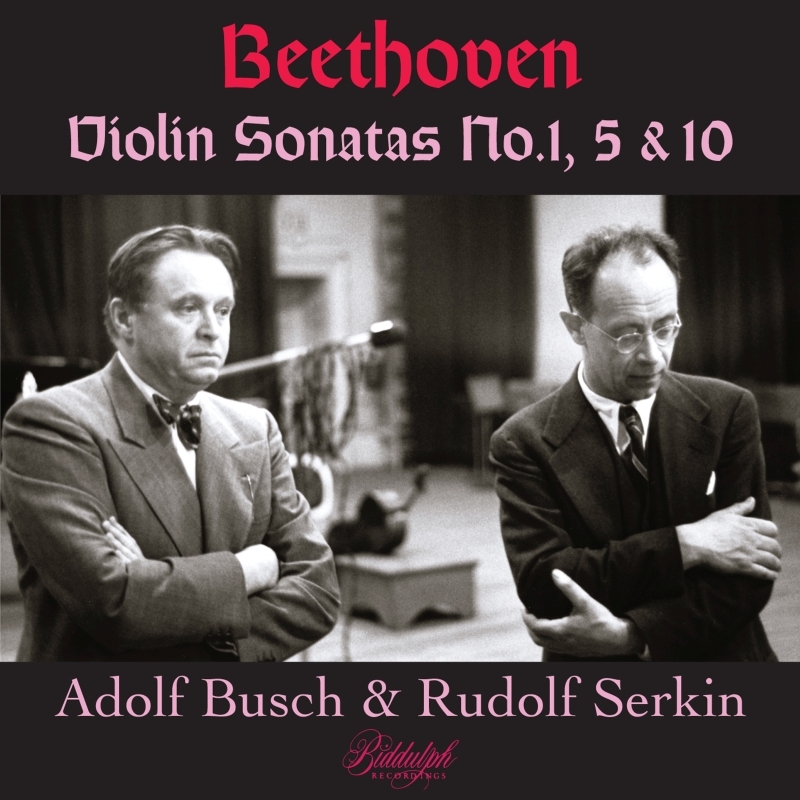 ヴァイオリン・ソナタ第5番『春』、第10番、第1番　アドルフ・ブッシュ、ルドルフ・ゼルキン（1951）