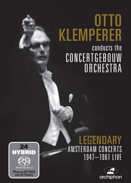 Otto Klemperer / Concertgebouw Orchestra : Legendary Amsterdam