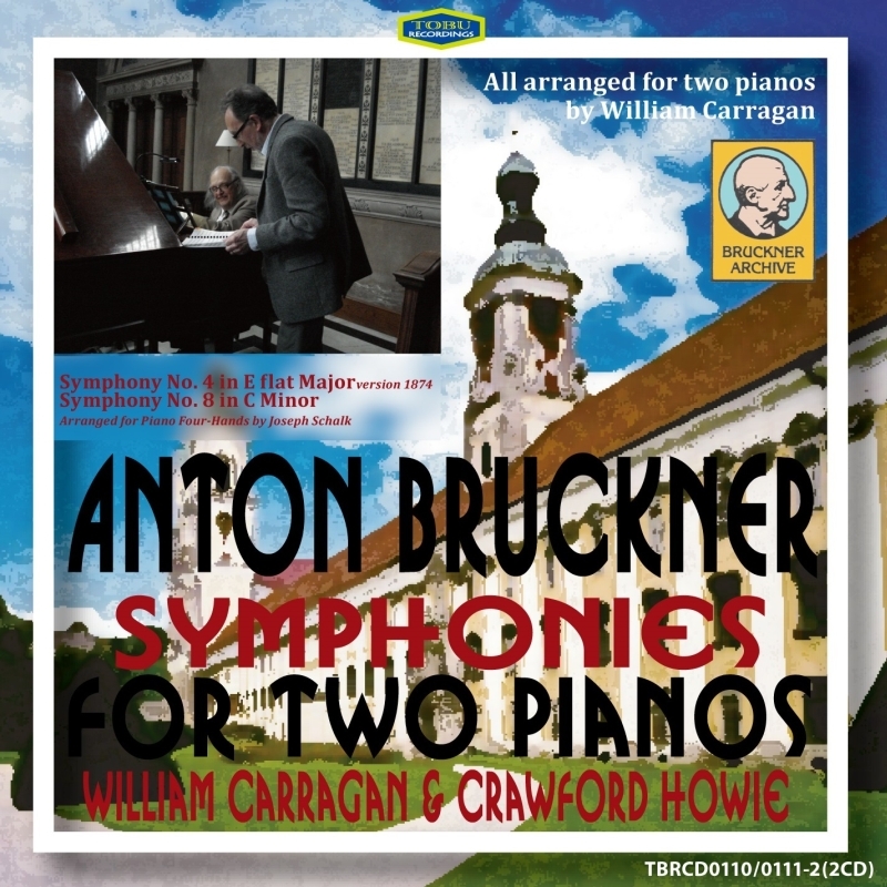交響曲第4番 第1稿、第8番（2台ピアノ編曲版） ウィリアム・キャラガン 