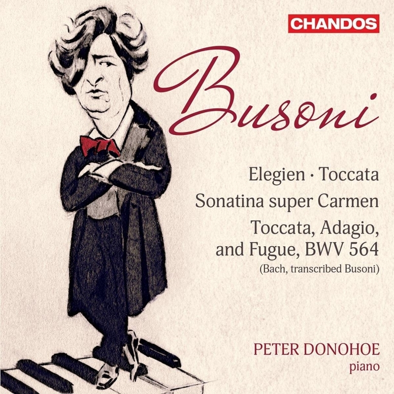 ブゾーニ ピアノ作品集〈1866-1924〉 ブゾーニ ピアノ作品集〈1866-1924〉 Ferruccio Busoni and His