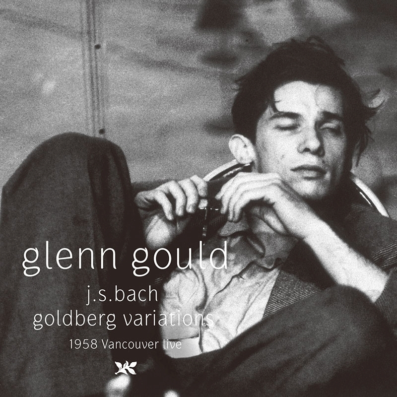グレン・グールド 若き日の記録 第5集～1958年のゴルトベルク変奏曲 