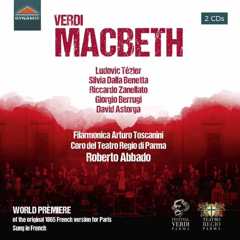 『マクベス』1865年フランス語版全曲　ロベルト・アバド＆トスカニーニ・フィル、リュドヴィク・テジエ、シルヴィア・ダッラ・ベネッタ、他（2020　ステレオ）（2CD）