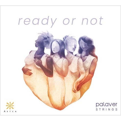 Palaver Strings: Ready Or Not