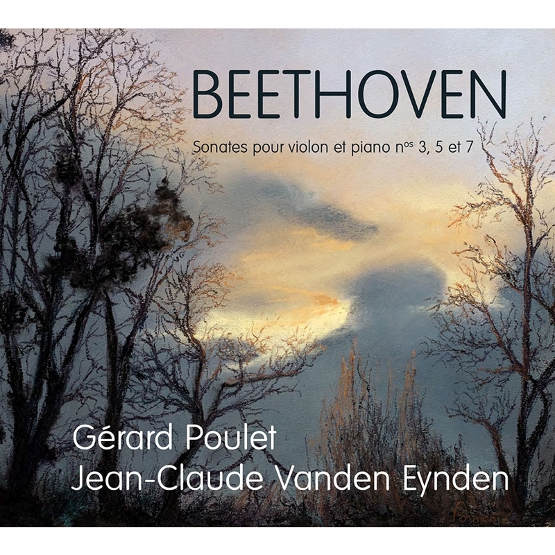 Violin Sonata, 3, 5, 7, : Poulet(Vn)Eynden(P) : Beethoven (1770